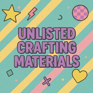 Unlisted Crafting Materials for Sale from Live Show